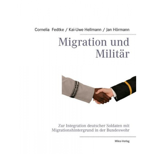 Kai-Uwe Hellmann & Cornelia Fedtke & Jan Hoermann - Migration und Militär