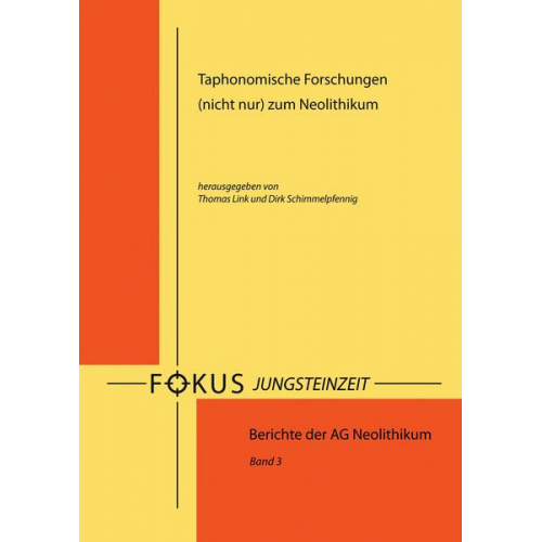 Taphonomische Forschungen (nicht nur) zum Neolithikum