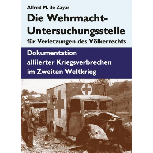 Alfred de Zayas - Die Wehrmacht-Untersuchungsstelle für Verletzungen des Völkerrechts