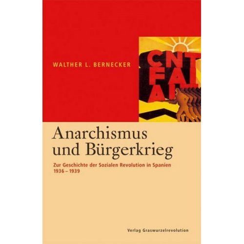 Walther L. Bernecker - Anarchismus und Bürgerkrieg