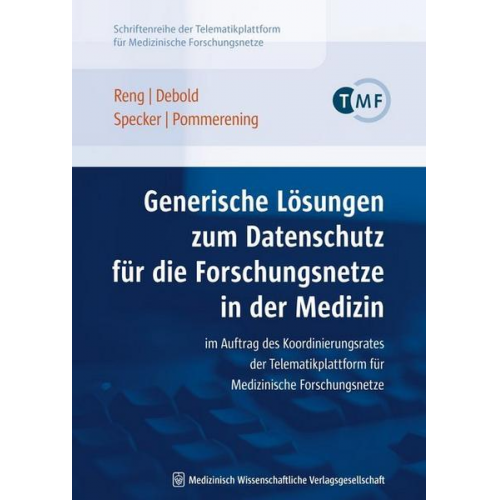 Carl-Michael Reng & Peter Debold & Christof Specker & Klaus Pommerening - Generische Lösungen zum Datenschutz für die Forschungsnetze in der Medizin