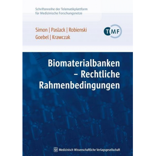 Jürgen Walter Simon & Rainer Paslack & Jürgen Robienski & Jürgen W. Goebel & Michael Krawczak - Biomaterialbanken - Rechtliche Rahmenbedingungen