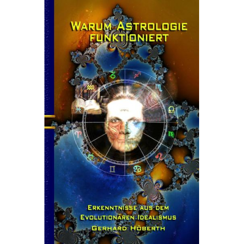 Gerhard Höberth - Warum Astrologie funktioniert