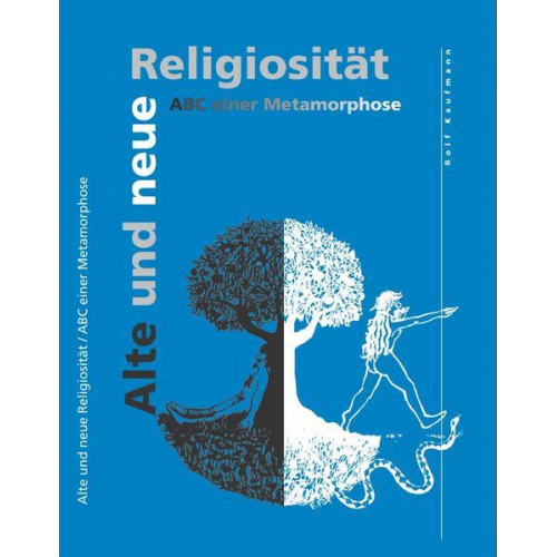 Rolf Kaufmann - Alte und neue Religiosität