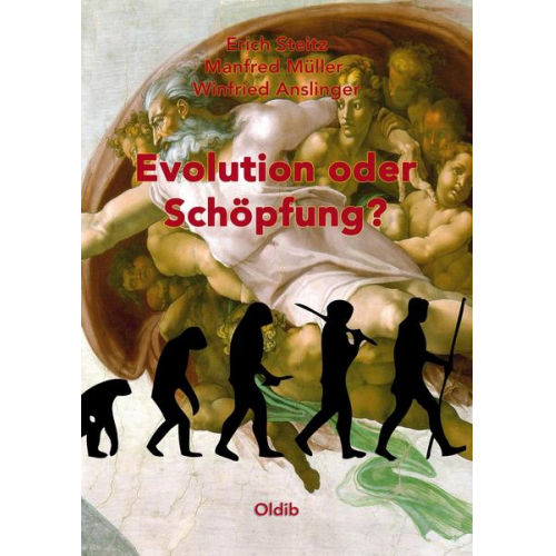 Erich Steitz & Manfred Müller & Winfried Anslinger - Evolution oder Schöpfung?