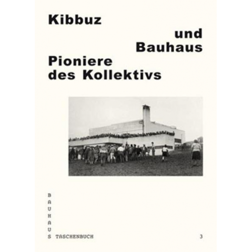 Philipp Oswalt & Werner Möller & Ines Sonder & Katja Lehmann & Nicole Minten.Jung - Kibbuz und Bauhaus