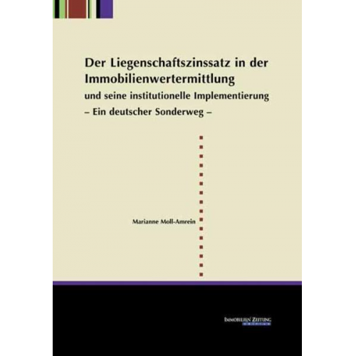 Marianne Moll-Amrein - Der Liegenschaftszinssatz in der Immobilienwertermittlung und seine institutionelle Implementierung