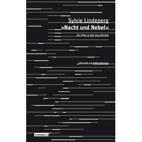 Sylvie Lindeperg - Nacht und Nebel