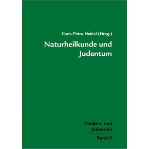 Caris-Petra Heidel - Naturheilkunde und Judentum