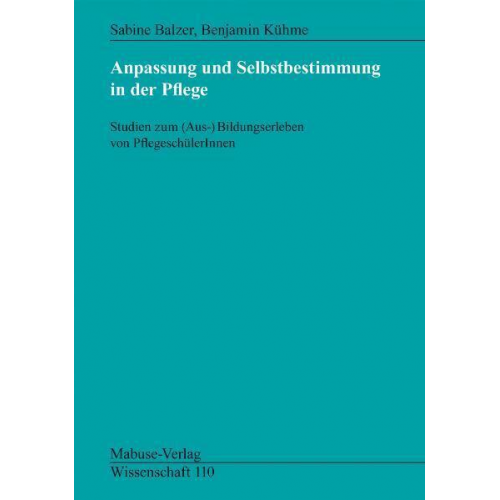 Sabine Balzer & Benjamin Kühme - Anpassung und Selbstbestimmung in der Pflege