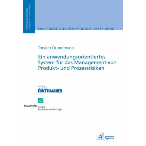 Torsten Grundmann - Ein anwendungsorientiertes System für das Management von Produkt- und Prozessrisiken