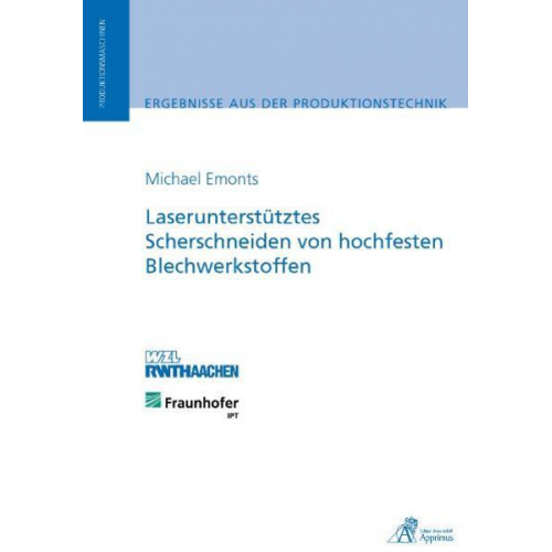 Michael G. Emonts - Laserunterstütztes Scherschneiden von hochfesten Blechwerkstoffen