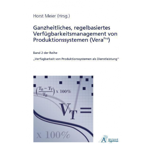 Ganzheitliches, regelbasiertes Verfügbarkeitsmanagement von Produktionssystemen (VeraPro)