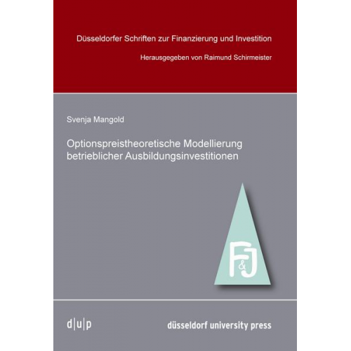 Optionpreistheoretische Modellierung betrieblicher Ausbildungsinvestitionen