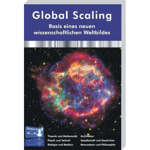 Hartmut Müller & Michael Köhlmann & 13 weitere Global Scaling-Experten - Global Scaling - Basis eines neuen wissenschaftlichen Weltbildes (Hardcover-Buch)