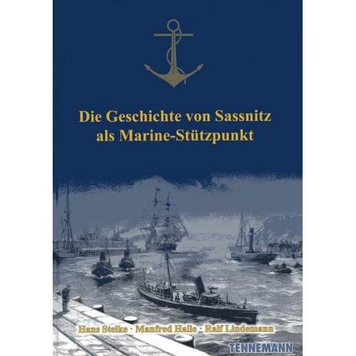 Ralf Lindemann & Hans Steike & Manfred Halle - Die Geschichte von Sassnitz als Marine-Stützpunkt