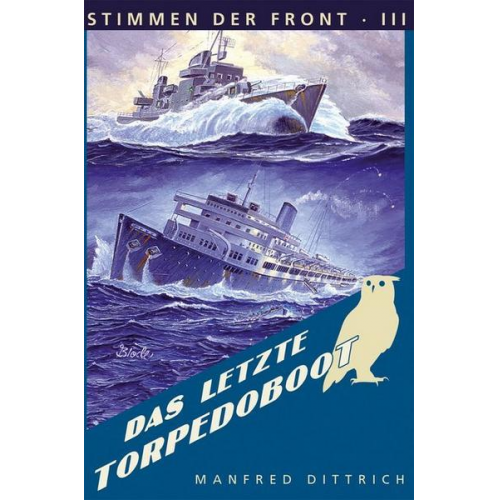 Manfred Dittrich - Das letzte Torpedoboot