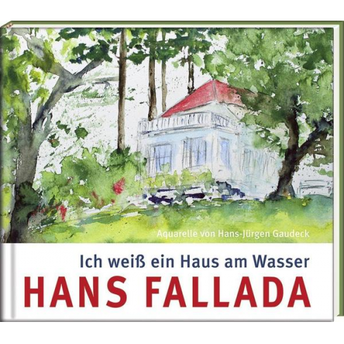 Hans Fallada - Ich weiß ein Haus am Wasser