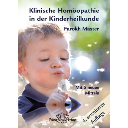 Farokh J. Master - Klinische Homöopathie in der Kinderheilkunde