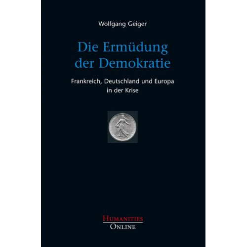 Wolfgang Geiger - Die Ermüdung der Demokratie