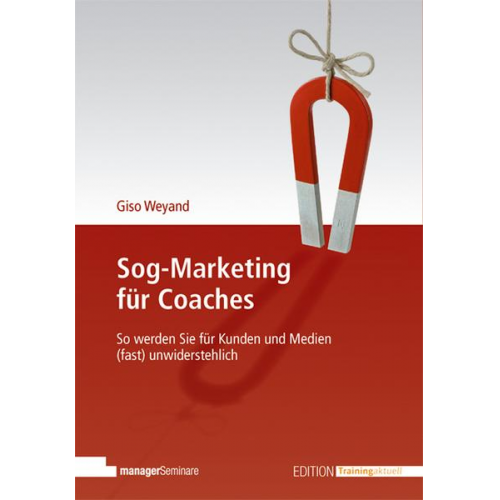 Giso Weyand - Sog-Marketing für Coaches