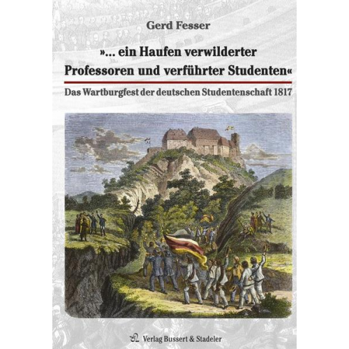 Gerd Fesser - »… ein Haufen verwilderter Professoren und verführter Studenten«