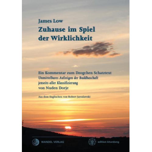 James Low & Nuden Dorje - Zuhause im Spiel der Wirklichkeit