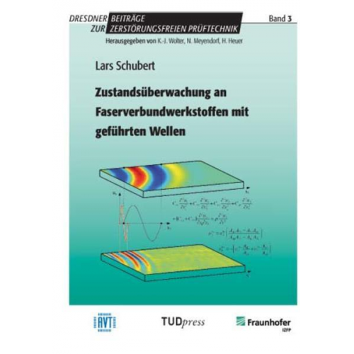 Lars Schubert - Zustandsüberwachung an Faserverbundwerkstoffen mit geführten Wellen