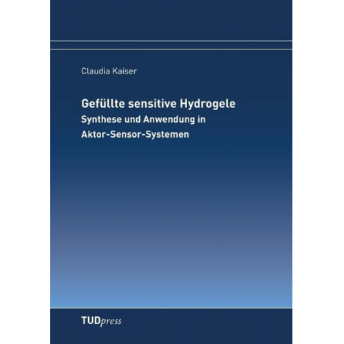 Claudia Kaiser - Gefüllte sensitive Hydrogele