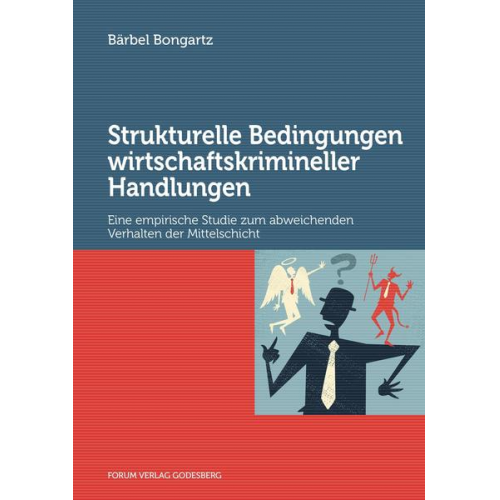 Bärbel Bongartz - Strukturelle Bedingungen wirtschaftskrimineller Handlungen