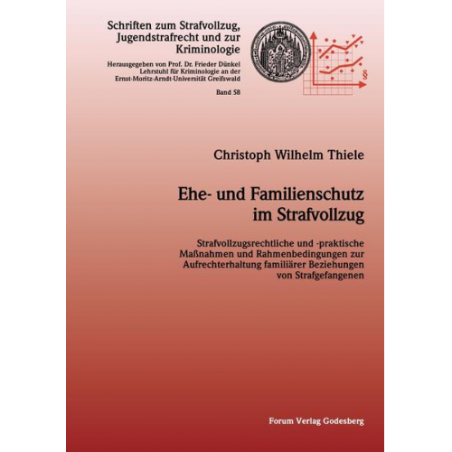 Christoph Wilhelm Thiele - Ehe- und Familienschutz im Strafvollzug