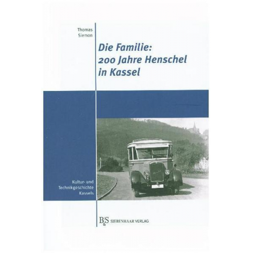 Thomas Siemon - Die Familie: 200 Jahre Henschel in Kassel