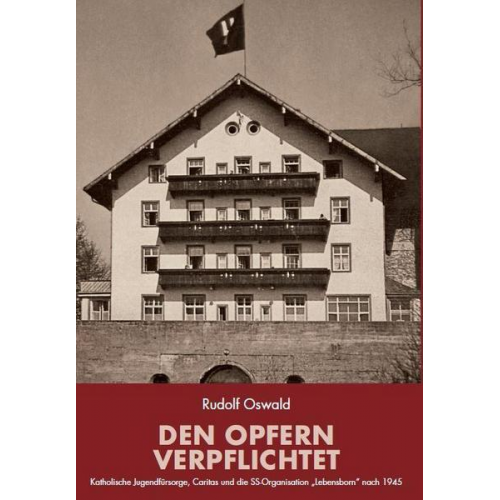 Rudolf Oswald - Den Opfern verpflichtet