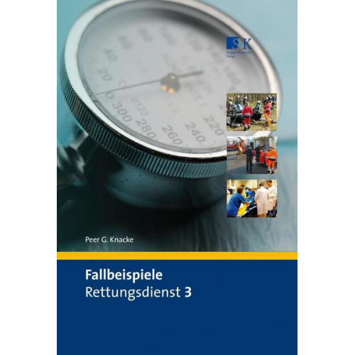 Peer G. Knacke - Fallbeispiele Rettungsdienst 3