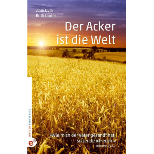 Der Acker ist die Welt