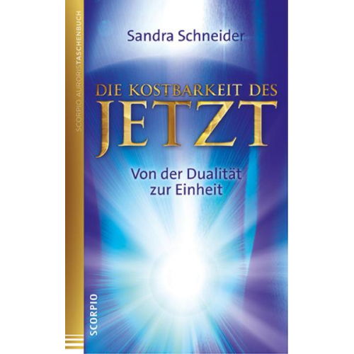 Sandra Schneider - Die Kostbarkeit des Jetzt