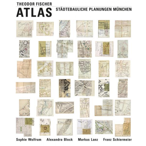 Sophe Wolfrum & Alexandra Block & Markus Lanz & Franz Schiermeier - Theodor Fischer Atlas