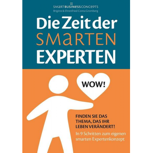 Ehrenfried Conta Gromberg & Brigitte Conta Gromberg - Die Zeit der Smarten Experten