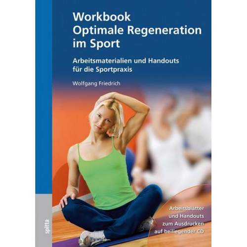 Wolfgang Friedrich - Workbook Optimale Regeneration im Sport