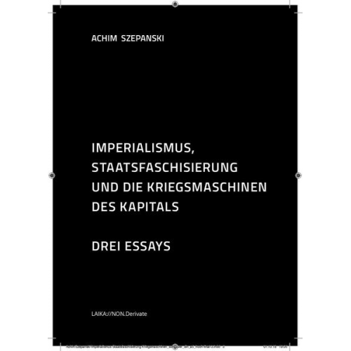 Achim Szepanski - Imperialismus, Staatsfaschisierung und die Kriegsmaschinen des Kapitals