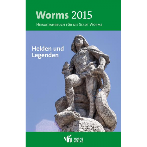 Worms 2015 – Helden und Legenden