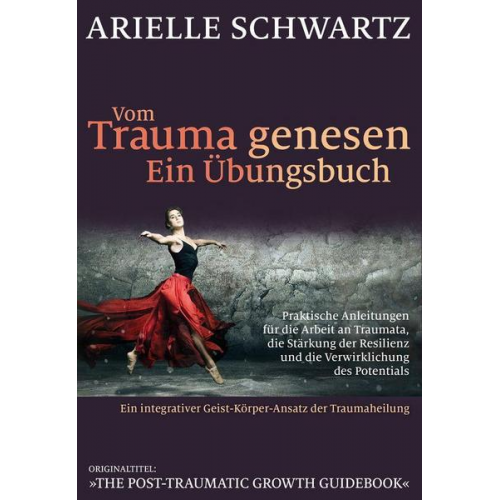 Arielle Schwartz - Vom Trauma genesen – ein Übungsbuch