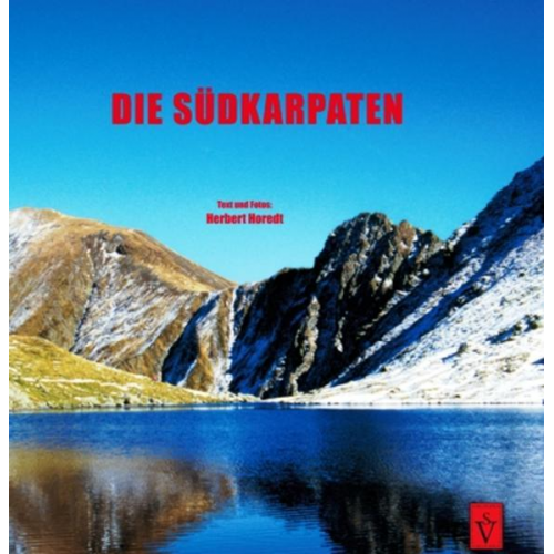 Herbert Horedt - Die Südkarpaten