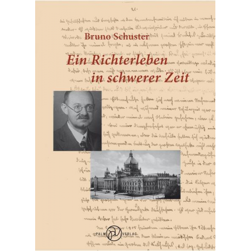 Bruno Schuster - Schuster, B: Richterleben in schwerer Zeit