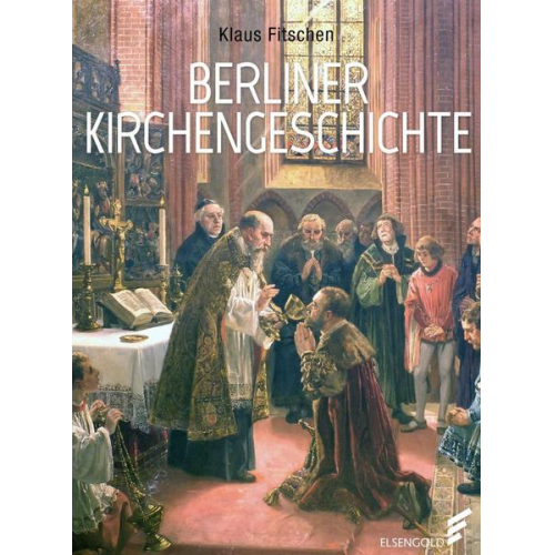 Klaus Fitschen - Berliner Kirchengeschichte