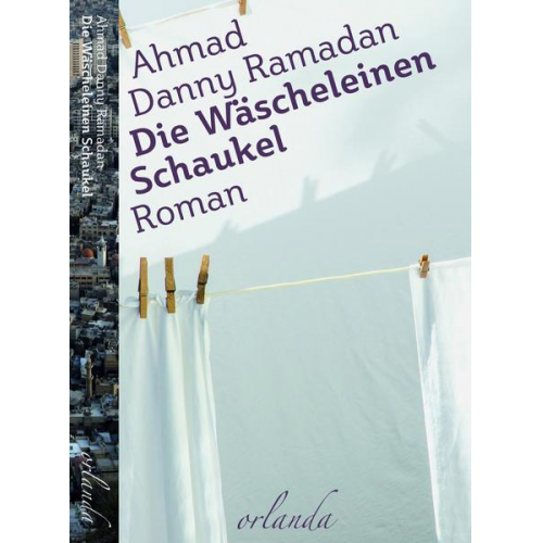 Ahmad Danny Ramadan - Die Wäscheleinen-Schaukel