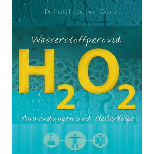 Jochen Gartz - Wasserstoffperoxid