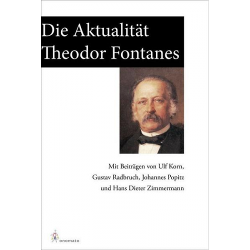 Ulf Korn & Gustav Radbruch & Hans Dieter Zimmermann & Johannes Popitz - Die Aktualität Theodor Fontanes