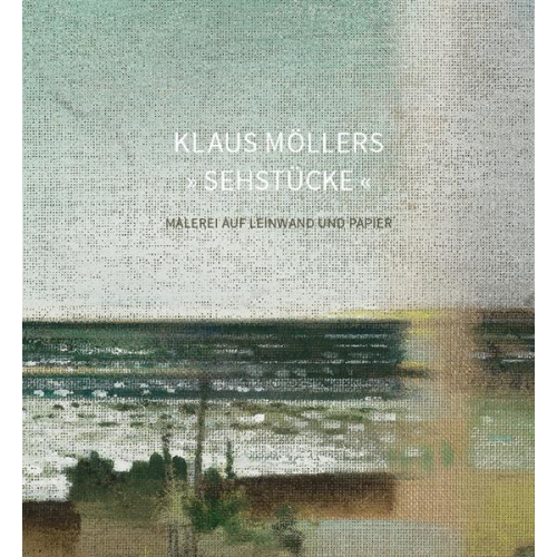 Klaus Möllers - Sehstücke