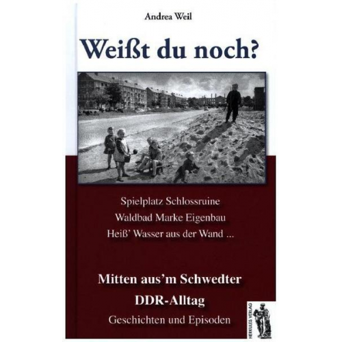 Andrea Weil - Schwedt - Mitten aus´m Schwedter DDR-Alltag